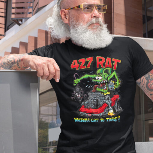 427 rat watcha got to trade Black Shirt 2