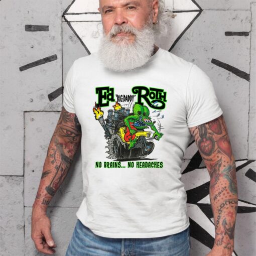 Ed roth no brains no headaches WhiteShirt 2