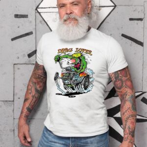 drag lover T shirt 10 drag lover T shirt