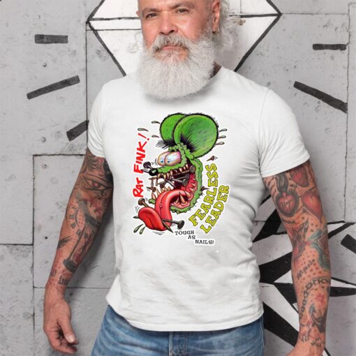 ratfink fearless leader tough as nails WhiteShirt 2