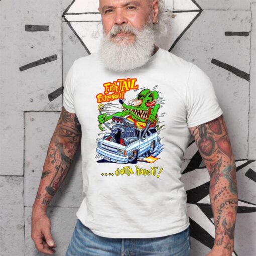 ratfink fish tail burnout WhiteShirt 2