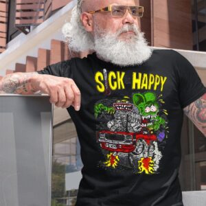 ratfink sick but happy T shirt