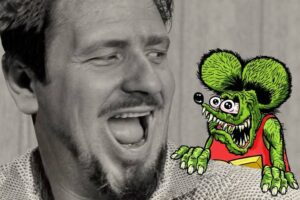 Ed “Big Daddy” Roth: