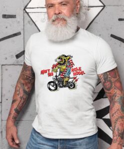 Ain't no role model T shirt 8 Aint no role model WhiteShirt 2