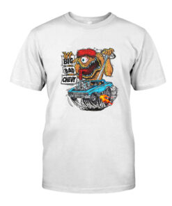 Big bad chevy White Shirt 1 134301e140