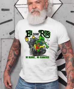 Ed roth no brains no headaches T shirt