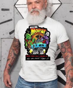 I do Mopar big daddy WhiteShirt 2