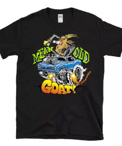 Mean old goat T shirt