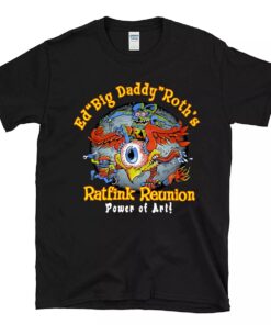 Rat fink Ed roth big daddy hot rod T shirt