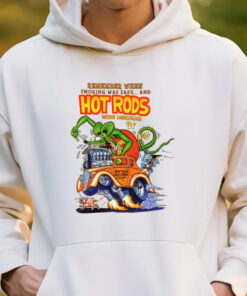 Rat fink hot rod were dangerous hoodie 3