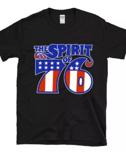 The Spirit of 76 T shirt