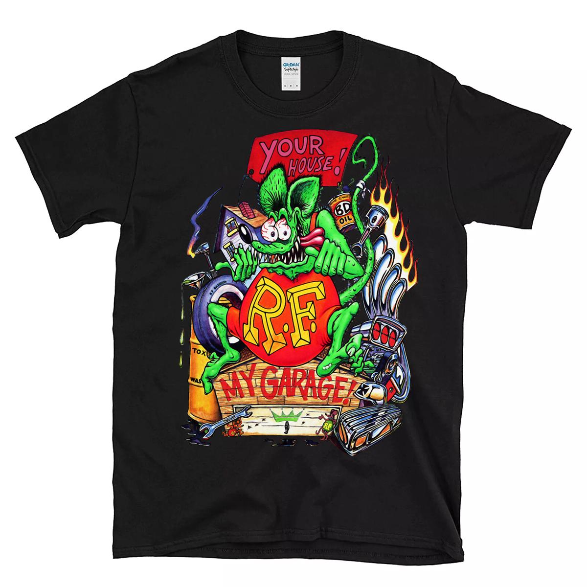 Your house my garage, rat fink T shirt 2 Your house my garage rat fink BlackShirt 1