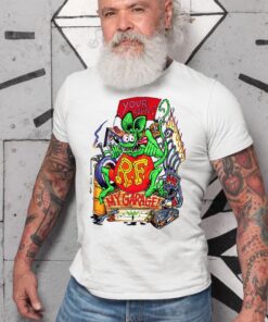 Your house my garage, rat fink T shirt