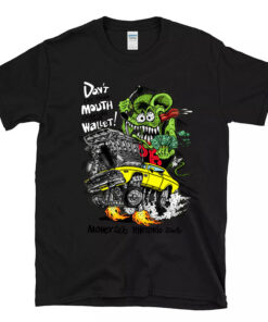 dont let your mouth overide your wallet T shirt