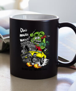 dont let your mouth overide your wallet Mug