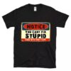hot rod you can not fix stupid T shirt
