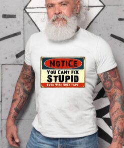 hot rod you can not fix stupid WhiteShirt 2