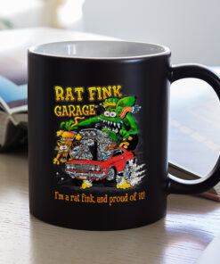 i am a rat fink and proud of it Mug