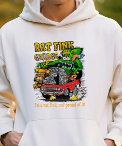 i am a rat fink and proud of it hoodie 8 i am a rat fink and proud of it hoodie 3
