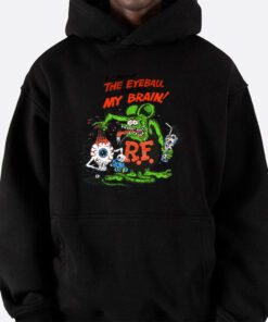 i caught the eyeball that ate my brain hoodie 5