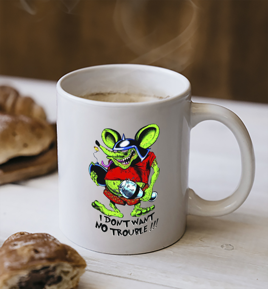 i dont want no trouble Mug 2 i dont want no trouble Mug 2