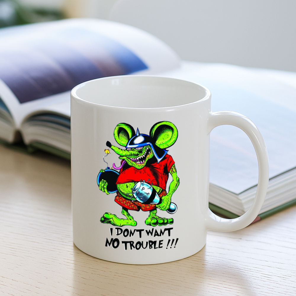 i dont want no trouble Mug 3 i dont want no trouble Mug 3