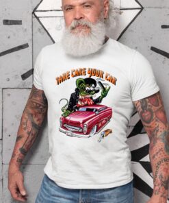 rat fink take care your car WhiteShirt 2