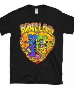 ratfink burn in love T shirt