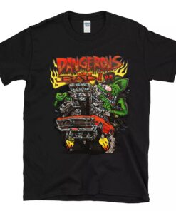 ratfink dangerous but bad T shirt