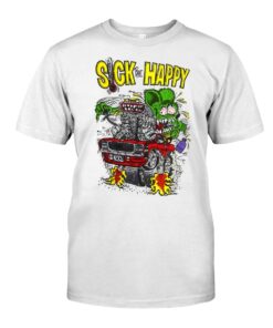 ratfink sick but happy WhiteShirt 1
