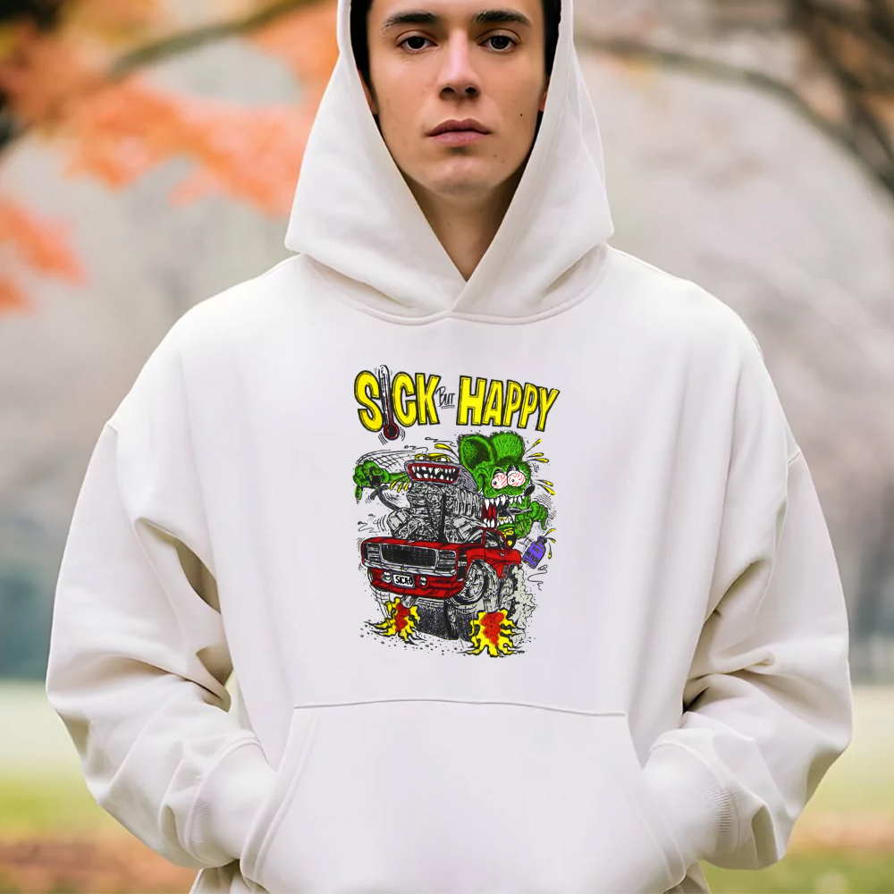 rat fink sick but happy hoodie 4 ratfink sick but happy hoodie 4