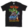 sick boys drive sick toys T shirt