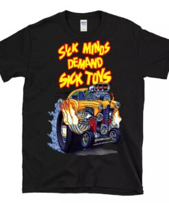 sick minds demand sick toys T shirt