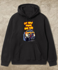 sick minds demand sick toys hoodie