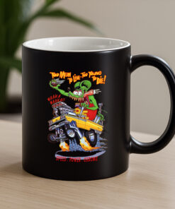 too mean to live too young to die Mug 4